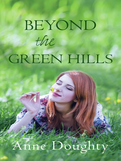 Title details for Beyond the Green Hills by Anne Doughty - Available
